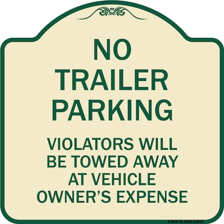 Signmission No Parking No Trailer Parking Violators Will Be Towed Away at Vehicle Owners Expense, TG-1818-23663 A-DES-TG-1818-23663